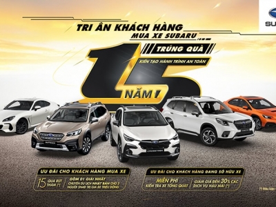 SUBARU VIỆT NAM KỶ NIỆM 15 NĂM KIẾN TẠO HÀNH TRÌNH AN TOÀN